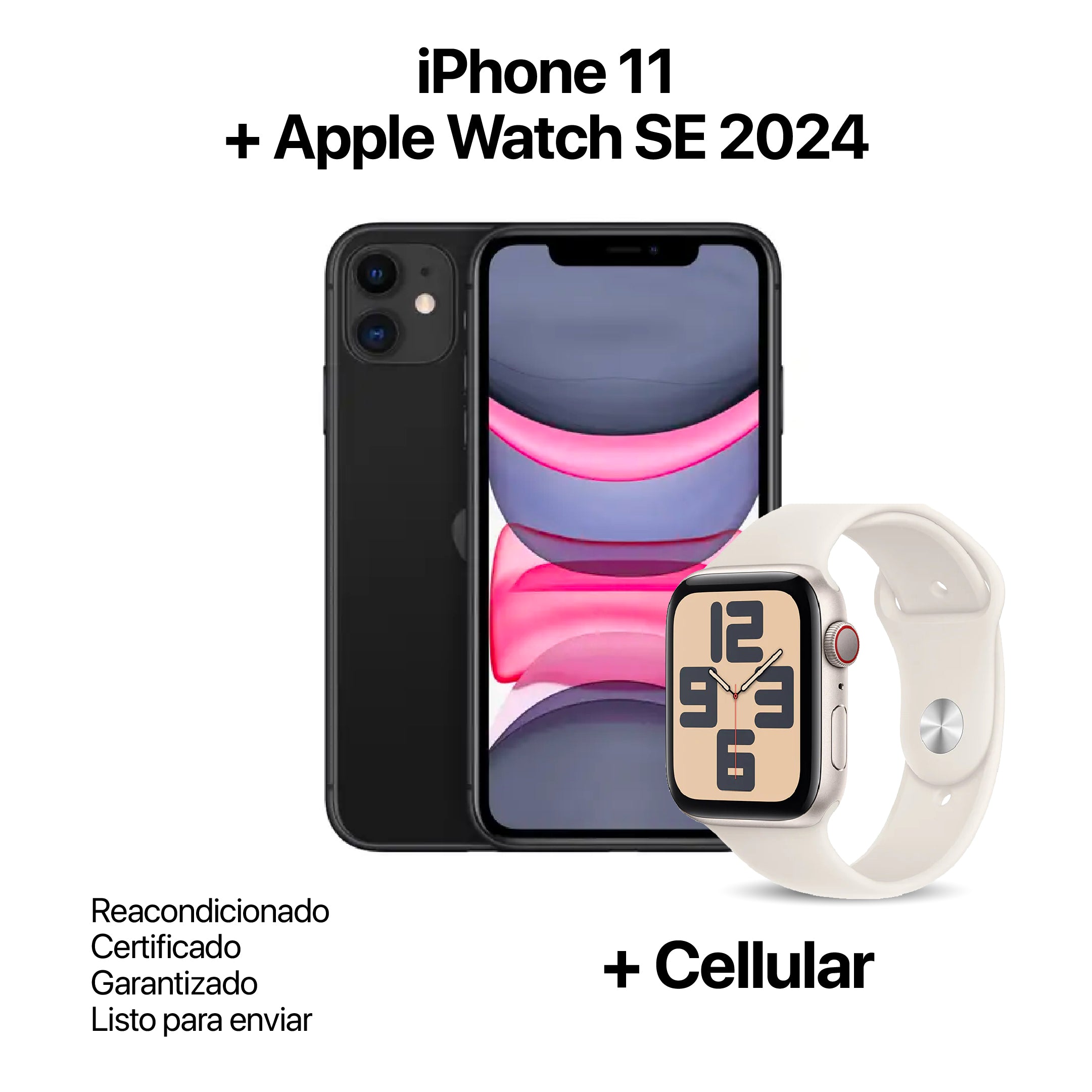 IPHONE 11 128GB REACONDICIONADO +APPLE WATCH SE 2024 40MM + CELLULAR
