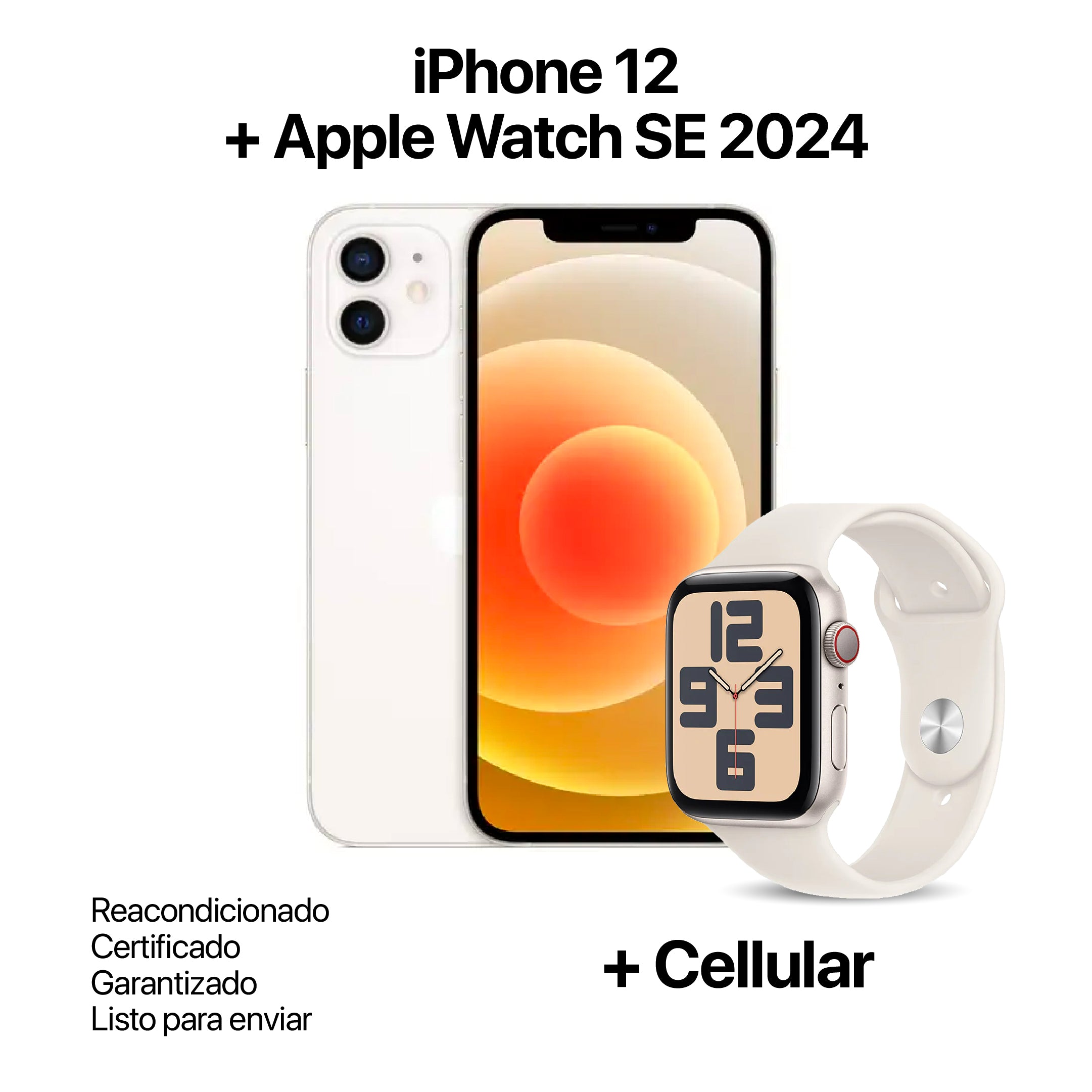 IPHONE 12 64GB REACONDICIONADO + APPLE WATCH SE 2024 40MM + CELLULAR